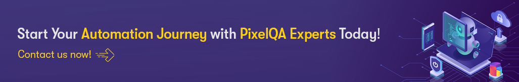 tart Your Automation Journey with PixelQA Experts Today!.png